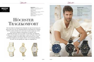 höchSter 
traGekomfort 
34 UHREN 
www.bocciatitanium.de 
Herrenuhren Sport (v. li. n. re.) 
3762-02 aus Reintitan; Chronograph; 
Datum; 10 bar wassergeschützt; Titanband 
Preis 189,– Euro 
3764-01 aus Reintitan/Ceramic; Chronograph; 
Saphirglas; Datum; 10 bar wassergeschützt; 
Titan/Ceramicband 
Preis 219,– Euro 
3577-05 aus Reintitan; black; Datum; 
10 bar wassergeschützt; Lederarmband 
Preis 98,– Euro 
Damenuhren (v. li. n. re.) 
3209-02 aus Reintitan/Ceramic; Saphirglas; 
goldplattiert; 5 bar wassergeschützt; 
Titan/Ceramicband 
Preis 159,– Euro 
3164-05 aus Reintitan; Saphirglas; goldplattiert; 
5 bar wassergeschützt; Titanband 
Preis 109,– Euro 
3229-02 aus Reintitan; bicolor; Saphirglas; 
5 bar wassergeschützt; Titanband 
Preis 129,– Euro 
Wer eine Vorliebe für außergewöhnliche Materialien hat, liegt mit einer Boccia-Uhr 
genau richtig. Denn einer der Hauptbestandteile der Uhrenkollektionen ist Reintitan. 
Reintitan in seiner schönsten Form macht nicht nur optisch einiges her, sondern 
gilt als absolut allergiefrei, strapazierfähig und angenehm leicht. 
Die Modelle überzeugen durch ihre Qualität und das Design. Die Kollektionen 
für Mann und Frau lassen sich überall tragen: zu Sport und Freizeit, im Büro oder 
zu festlichen Anlässen. Das zeitlose Design macht Ihre Boccia-Uhr zu einem 
zuverlässigen Begleiter für einen längeren Zeitraum. Die hochwertigen Materialien, 
aus denen die Uhren gefertigt sind, tragen zur Langlebigkeit bei. 
UHREN 35 
 