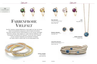SCHMUCK 45 
farbenfrohe 
Vielfalt 
Das Wort Capolavoro bedeutet Meisterwerk und gilt zugleich als Credo des Hauses. 
Diesem Grundverständnis entsprechend vereint ein jedes Schmuckstück 
das präzise Handwerk höchster Goldschmiedekunst mit der virtuosen Lebendigkeit 
italienischer Lebensart. Diese spiegelt sich in jedem Detail der Kollektionen wider. 
So bezaubern die Kreationen der „Espressivo“ Linie aus der Colour Collection 
mit ihrem intensiven Farbenspiel und die dehnbaren Armbänder 
der Flexible Collection verleihen jeder Frau eine lässig elegante Note. 
www.capolavoro.de 
Collection „Flessibile“ 
flexible Armbänder, 
750er Gold; Brillanten 
Preis ab 1.960,– Euro 
44 SCHMUCK 
Ringe „Espressivo“ 
750er Gold, verschiedene Farbsteine 
wie Rosenquarz, Amethyst, Turmalin, 
Peridot, Rubelit; Brillanten 
Preis ab 1.395,– Euro 
Ohrstecker „Espressivo“ 
750er Gold; blue Topas; Brillanten 
Preis ab 985,– Euro 
Anhänger „Espressivo“ 
750er Gold; blue Topas; Brillanten 
Preis 975,– Euro 
Lederarmband „Espressivo“ 
sandfarben, 4-reihig mit Schmuck elementen; 
750er Gold; blue Topas; Brillanten 
Preis ab 1.285,– Euro 
Kette 
750er Gold 
Preis ab 289,– Euro 
 