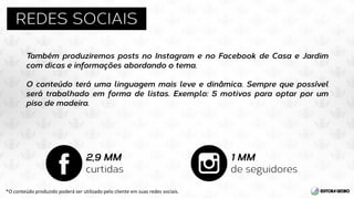 *O conteúdo produzido poderá ser utilizado pelo cliente em suas redes sociais.
 