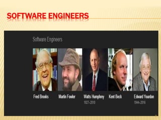 SOFTWARE ENGINEERS
9
 