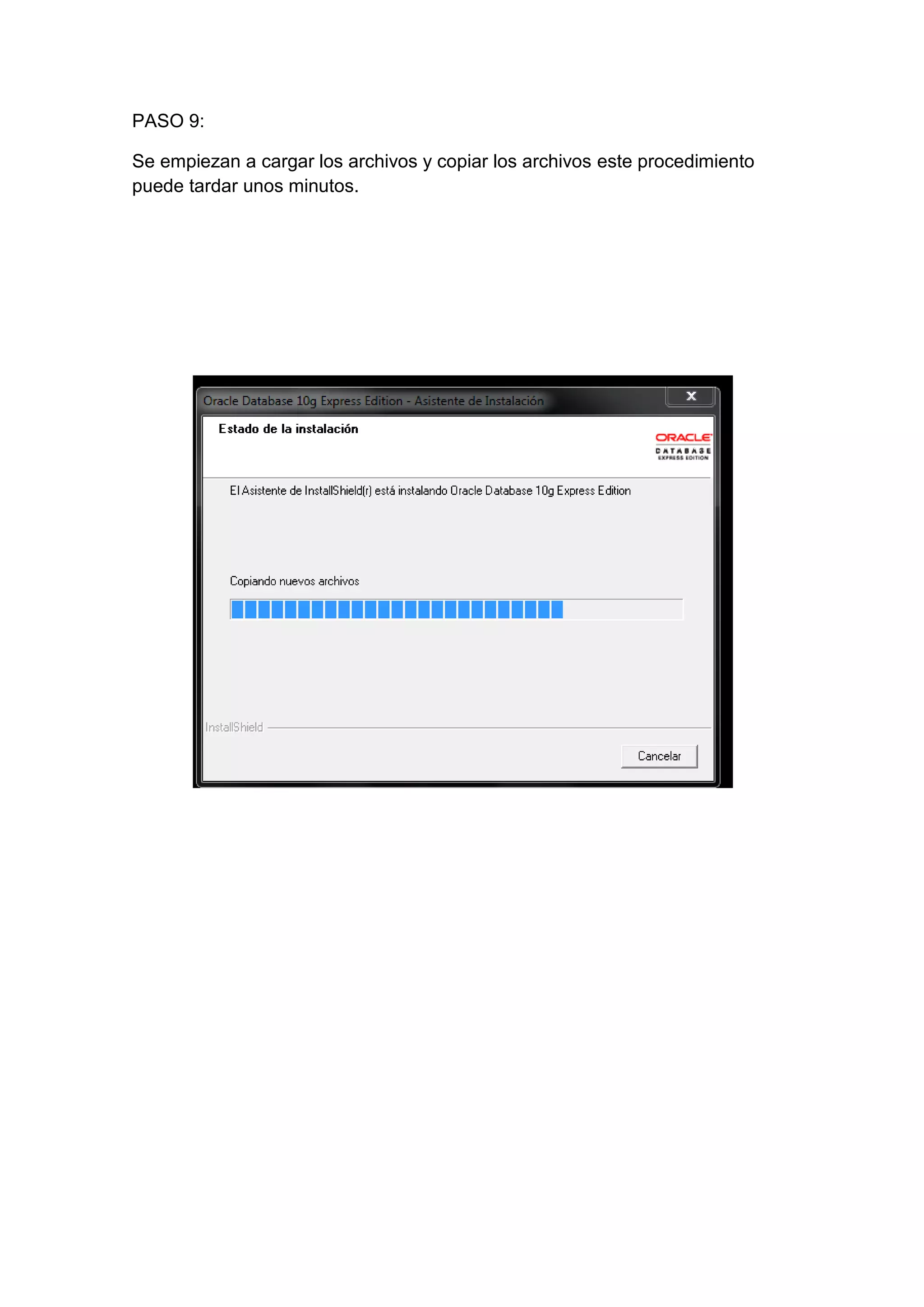 PASO 9:

Se empiezan a cargar los archivos y copiar los archivos este procedimiento
puede tardar unos minutos.
 