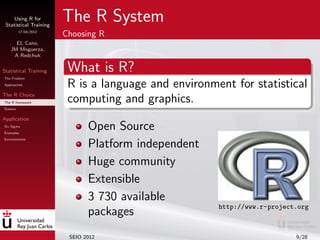Using R for
 Statistical Training
                        The R System
         17/04/2012
                        Choosin...