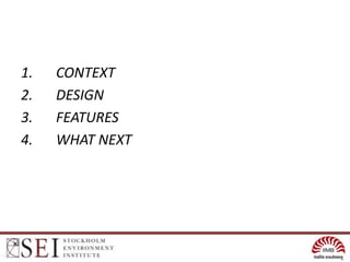 1.   CONTEXT
2.   DESIGN
3.   FEATURES
4.   WHAT NEXT
 