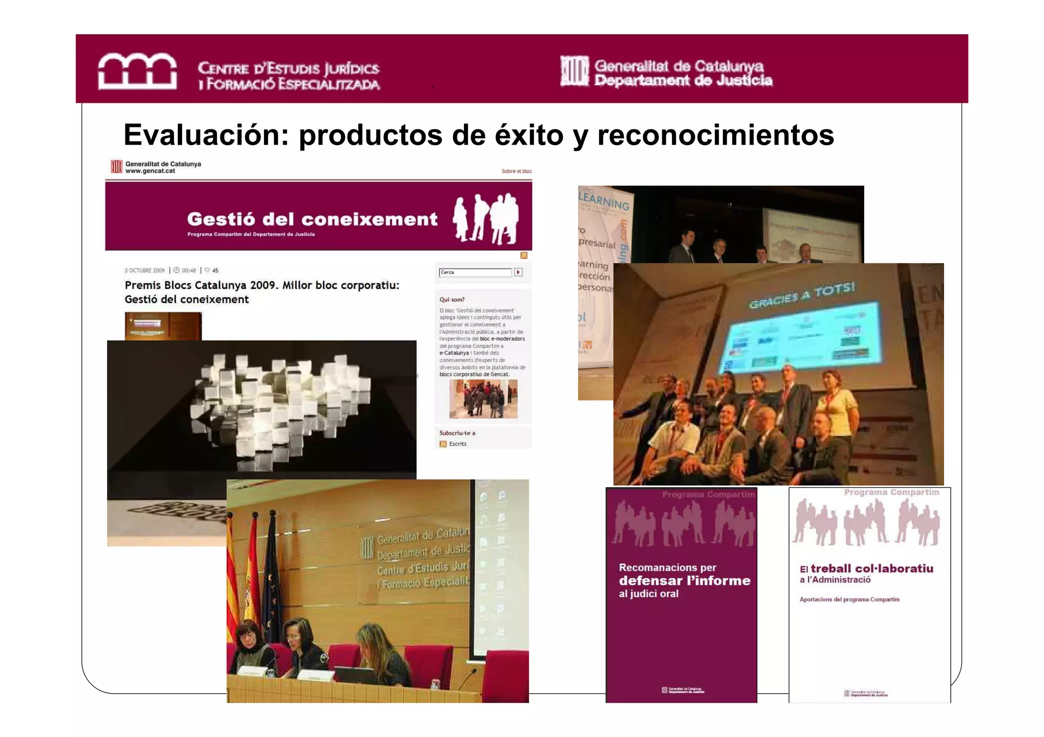 Evaluación: productos de éxito y reconocimientos




                                                   19
 