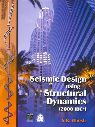 Seismic design-using-structural-dynamics-sk-ghosh