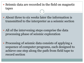 Seismic Processing Computer Seismic data processing | PPTX