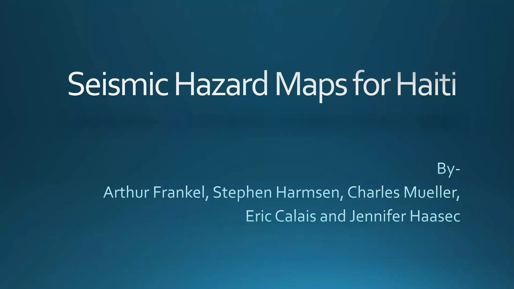 Seismic hazard maps for haiti PPT