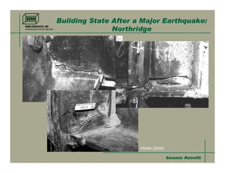 Building State After a Major Earthquake:
               Northridge




                      FEMA (2000)

                                    Seismic Retrofit
 