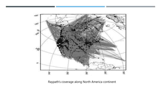Raypath’s coverage along North America continent
 