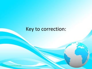 Key to correction:
 