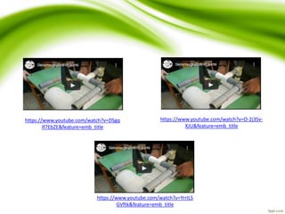 https://www.youtube.com/watch?v=DSgq
If7EbZE&feature=emb_title
https://www.youtube.com/watch?v=O-2j3Sv-
XJU&feature=emb_title
https://www.youtube.com/watch?v=YrrILS
GVftk&feature=emb_title
 