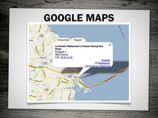 GOOGLE MAPS
 
