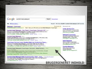 BRUGERGENERET INDHOLD
 