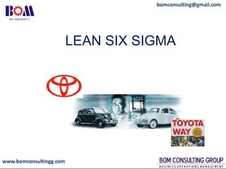 www.bomconsultingg.com
bomconsulting@gmail.com
8 horas
LEAN SIX SIGMA
 