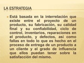 beneficiosAlineamiento entre los resultados y la eficacia: la mejora de la calidad de un proceso implica aumento de la rentabilidad para la empresa.Aplicación de la metodología en diversas áreas de la empresa: finanzas, logística, ventas, sistemas, administración, etc., no restringiendo los trabajos a las áreas productivas de la empresa.Posibilidad de toma de decisiones basadas en datos estadísticos.Posibilidad de toma de decisiones basadas en datos estadísticos.Desarrollo de una sistemática que promueva el vínculo entre planeamiento estratégico y herramientas estadísticas y de calidadBusca el Modelo Ideal de Eficiencia de los sistemasEliminar de los procesos el valor no agregado.Reducir al mínimo posible la variación natural de los procesos.Procesos robustos, capaces de entregar lo que el cliente demanda.