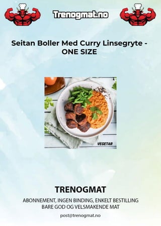 Seitan Boller Med Curry Linsegryte -
ONE SIZE
 