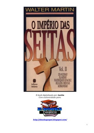 1
E-book digitalizado por: Levita
Com exclusividade para:
http://ebooksgospel.blogspot.com/
 