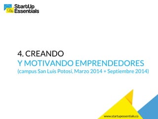 www.startupessentials.co
Video Aprendizajes Alumnos
#sebITESM #CSF
 
