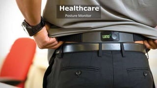 Healthcare
Posture Monitor

 