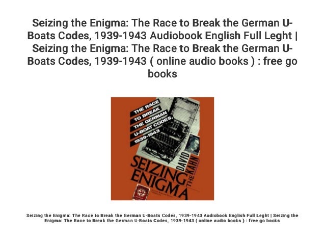 Seizing The Enigma The Race To Break The German U Boats Codes 193