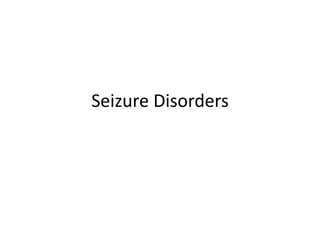 Seizure Disorders
 