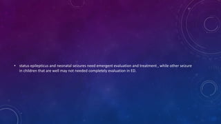Seizure in infant and children | PPTX