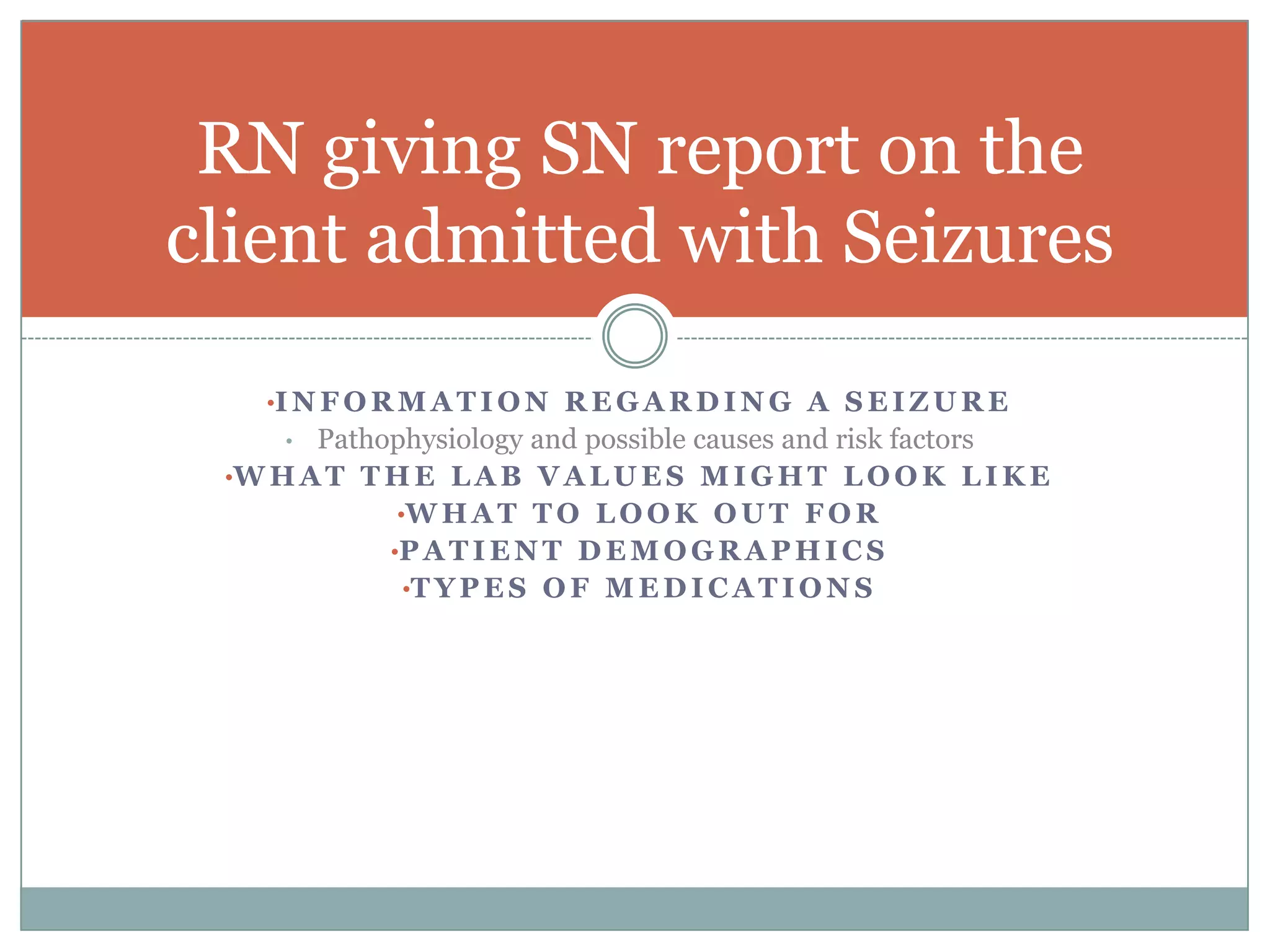 Information regarding a seizure