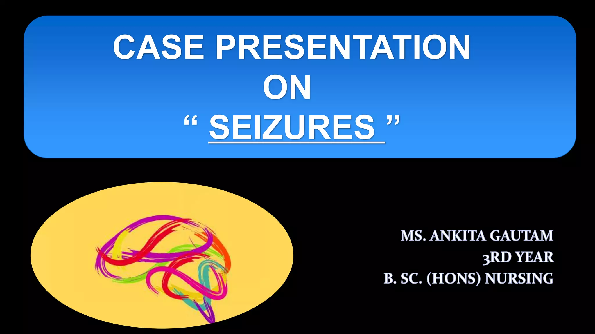 seizure and its management | PPTX