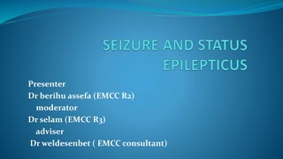 Presenter
Dr berihu assefa (EMCC R2)
moderator
Dr selam (EMCC R3)
adviser
Dr weldesenbet ( EMCC consultant)
 