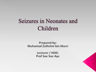 Seizures in children | PPTX