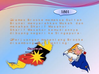 1861
J
Br
me
Sh
d i

a
u
n
a
b

me
n e
a h
r i
u a

s
i
a
f
n

Br o
me n
n Sh
Ma s
g n e

o
y
a
a
g

k
e
r
h
e

e
r
i
o
r

me ma k s a S u l t a n
a h k a n Mu k a h d a n
f Ma s a h o r .
r k e mu d i a n n y a
i k e Si n g a p u r a .

P e r j u a n g a n m e n e n t a n g B r o o k e
d i s a mb u n g o l e h B a n t i n g .

 