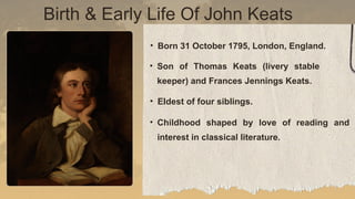 John Keats as Second Generation Romantic Poet | PPTX