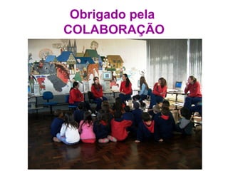 Obrigado pela  COLABORAÇÃO 