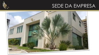 SEDE DA EMPRESA
 
