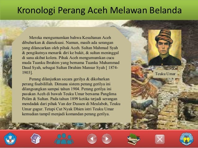 Sebab Khusus Terjadinya Perang Aceh Adalah Adanya Tuntutan Belanda Agar