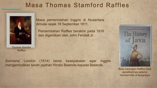 John Raffles SEJARAH - GANJIL - KELAS 11 - Kolonialisme dan Imperialisme Bangsa ...