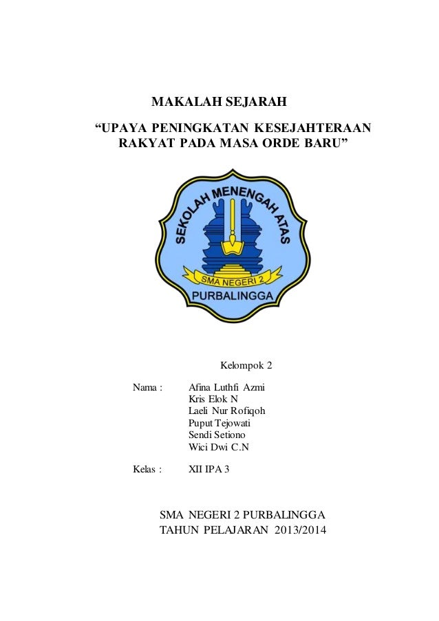 MAKALAH SEJARAH “UPAYA PENINGKATAN KESEJAHTERAAN RAKYAT PADA MASA ORD… slideshare