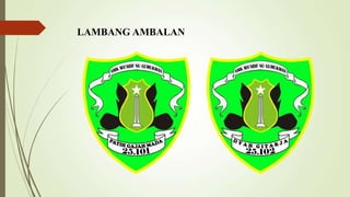 SEJARAH AMBALAN DAN ARTI LAMBANG.ppt