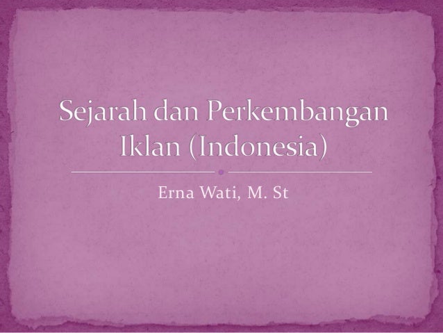 Sejarah Dan Perkembangan Iklan Indonesia