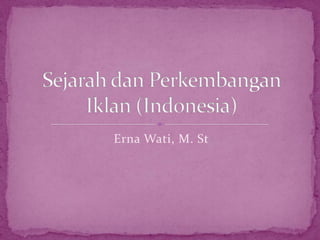 Erna Wati, M. St

 