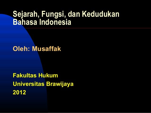 Sejarah Fungsi Dan Kedudukan Bahasa Indonesia Baru