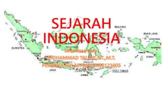 SEJARAH
INDONESIA
 