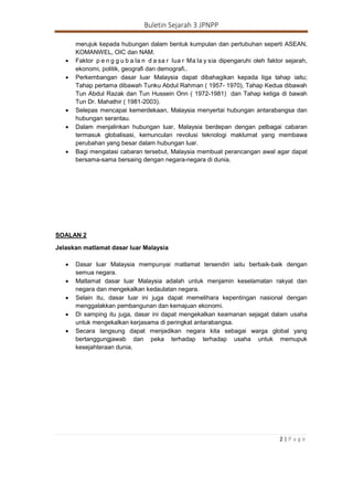 Buletin Sejarah 3 JPNPP
2 | P a g e
merujuk kepada hubungan dalam bentuk kumpulan dan pertubuhan seperti ASEAN,
KOMANWEL, ...