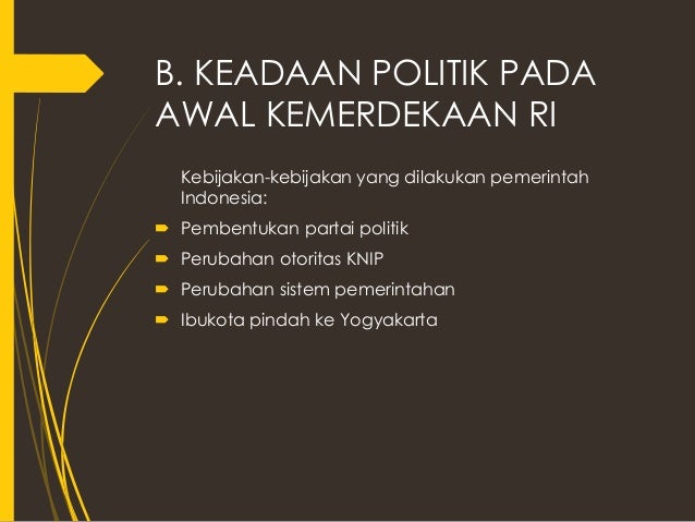 Keadaan politik dan ekonomi Indonesia pasca Kemerdekaan 
