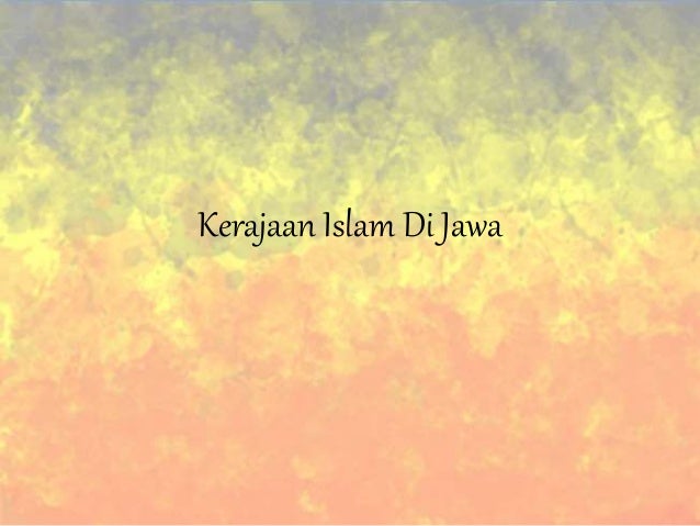sejarah masuknya islam ke indonesia sejarah masuknya islam ke indonesia