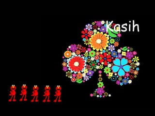 Kasih
 