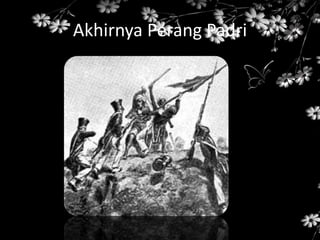 Akhirnya Perang Padri
