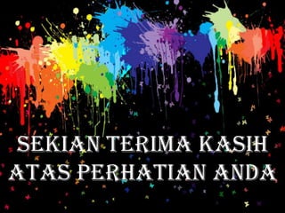 Sekian terima kasih
atas perhatian anda
 