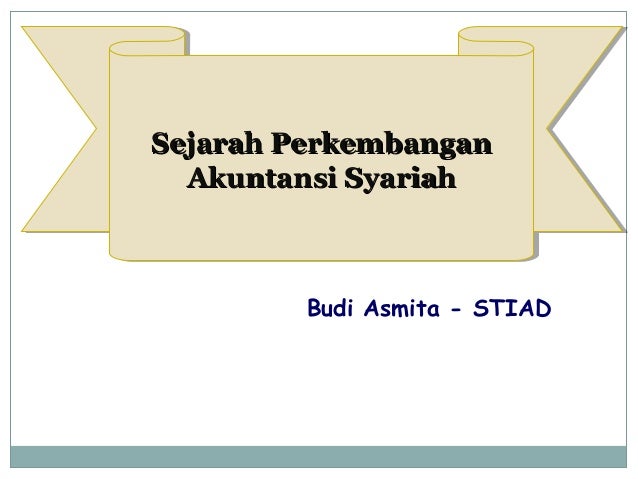 Materi Sejarah Akuntansi Syariah - Sejarah Perkembangan Akuntansi Syariah 1 638