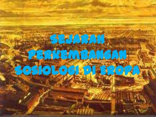 Sejarah Perkembangan Sosiologi (Bilingual) (Sosiologi Kelas X) - Sejarah Perkembangan Sosiologi Bilingual Sosiologi Kelas X 23 638